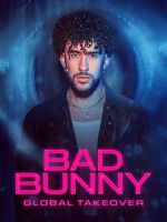Watch Bad Bunny: Global Takeover Movie4k