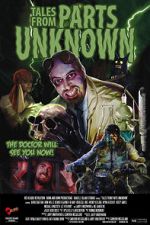 Watch Tales from Parts Unknown Movie4k