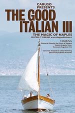Watch The Good Italian III: The Magic of Naples (Short 2017) Movie4k