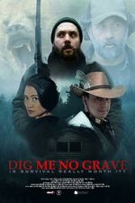 Watch Dig Me No Grave Movie4k