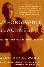 Watch Unforgivable Blackness: The Rise and Fall of Jack Johnson Movie4k