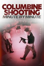 Watch Columbine Shooting: Minute by Minute Movie4k