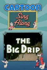 Watch The Big Drip Movie4k