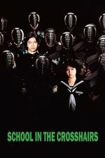 Watch School in the Crosshairs Movie4k