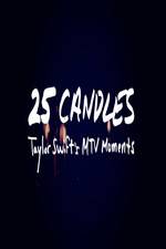 Watch 25 Candles: Taylor Swift�s MTV Moments Movie4k