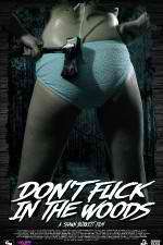 Watch Dont Fuck in the Woods Movie4k