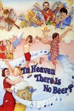 Watch In Heaven There Is No Beer? Movie4k