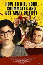 Watch How to Kill Your Roommates and Get Away With It Movie4k