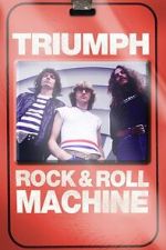 Watch Triumph: Rock & Roll Machine Movie4k