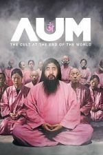 Watch AUM: The Cult at the End of the World Movie4k