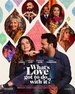 Watch What\'s Love Got to Do with It? Movie4k