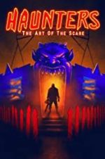 Watch Haunters: The Art of the Scare Movie4k