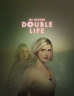 Watch My Sister\'s Double Life Movie4k