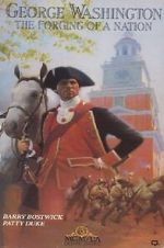 Watch George Washington II: The Forging of a Nation Movie4k