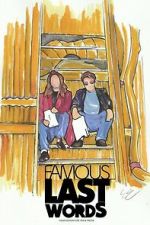 Watch Famous Last Words Movie4k