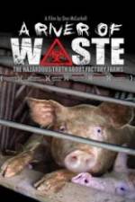 Watch A River of Waste: The Hazardous Truth About Factory Farms Movie4k