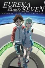 Watch Psalms of Planets Eureka Seven: Good Night, Sleep Tight, Young Lovers Movie4k