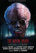 Watch The Melon Heads: House of Crow Movie4k