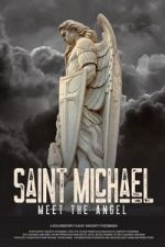 Watch Saint Michael: Meet the Angel Movie4k