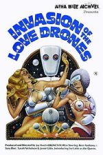 Watch Invasion of the Love Drones Movie4k