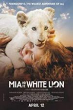 Watch Mia and the White Lion Movie4k