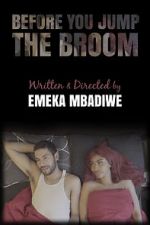 Watch Before You Jump the Broom Movie4k