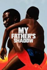 Watch My Father\'s Shadow Movie4k