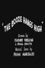 Watch The Booze Hangs High Movie4k
