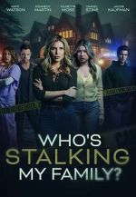 Watch Who\'s Stalking My Family Movie4k