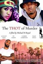 Watch The THOT of Murder Movie4k