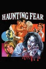 Watch Haunting Fear Movie4k