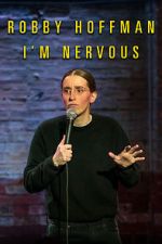Watch Robby Hoffman: I\'m Nervous (TV Special 2019) Movie4k