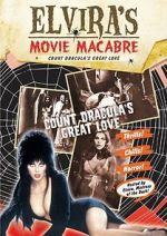 Watch Elvira\'s Movie Macabre: Count Dracula\'s Great Love Movie4k