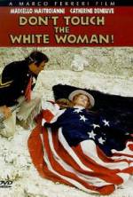 Watch Don't Touch the White Woman! Movie4k
