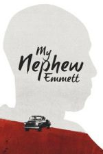 Watch My Nephew Emmett Movie4k