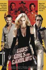 Watch Guns Girls and Gambling Movie4k
