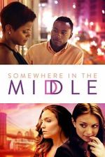 Watch Somewhere in the Middle Movie4k