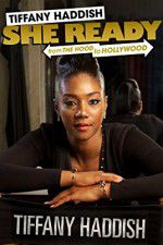 Watch Tiffany Haddish: She Ready! From the Hood to Hollywood Movie4k