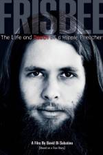 Watch Frisbee The Life and Death of a Hippie Preacher Movie4k