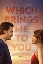 Watch Which Brings Me to You Movie4k