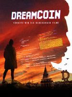 Watch Dreamcoin Movie4k