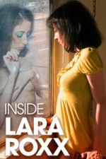 Watch Inside Lara Roxx Movie4k