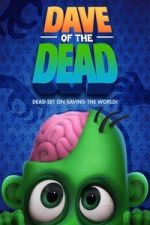 Watch Dave of the Dead Movie4k