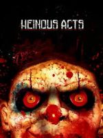 Watch Heinous Acts Movie4k