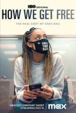 Watch How We Get Free (Short 2023) Movie4k