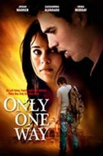 Watch Only One Way Movie4k