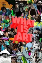 Watch What is Art Movie4k