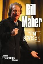 Watch Bill Maher I'm Swiss Movie4k