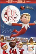 Watch An Elf's Story The Elf on the Shelf Movie4k