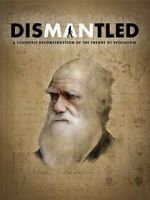 Watch Dismantled: A Scientific Deconstruction of The Theory of Evolution Movie4k